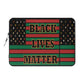 Black Lives Matter © Laptop Sleeve